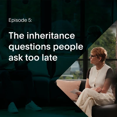 The inheritance questions people ask too late